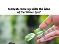 Know how a dropout came up with the idea of ‘Fertiliser Gun’ to reduce labour