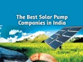 Top 5 Solar Water Pump Companies in India