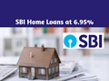 Now Get SBI Home Loans at Just 6.95 percent; Check Method to Apply and Important Details Here