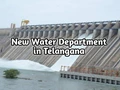Telangana Chief Minister revamped the state irrigation department to improve water sharing in the state