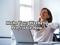 Top Most Profitable Weekend Business Ideas for Extra Earning