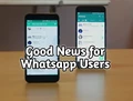 LATEST! Now You Can Use Same WhatsApp Account on 2 Different Smartphones through this Method