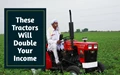 Best and Cheapest Mini Tractors for All Types of Farming