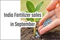 Fertilizer Sales in India drop in September