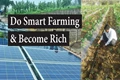 Smart Agriculture Can Make You Rich: Know How?