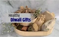 Top 5 Diwali New-Age Healthy Gifts