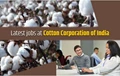 Cotton Corporation of India is Inviting Applications for Management Trainees, Junior Assistant & Other Posts; Direct Link to Apply Here
