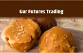 Gur Futures trading commences at NCDEX; prices maintaining above 1100