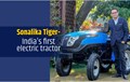 Sonalika launches India’s First E-tractor ‘Tiger Electric’ at Rs. 5.99 Lakh