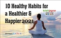 10 Healthy Habits for a Healthier & Happier 2021