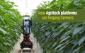 4 Agritech platforms that are helping Farmers with Smart Farming Technologies