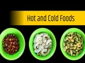 What are Hot and Cold Foods in India as per Ayurveda