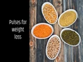 What are the Best Pulses for Weight Loss