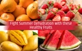 5 Fruits to Keep You Healthy in Summers