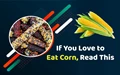 5 Health Benefits of Corn