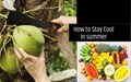How to Stay Cool in Summer
