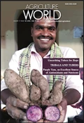 Agriculture World releases April Issue exclusively on Roots & Tubers and the Saviours of Tuber Genome Diversity