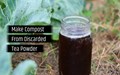 3 Simple Steps to Make Compost from Discarded Tea Powder