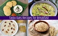 Start Your Day with These Healthy & Tasty Oats Recipes