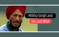 9 Unknown Facts about Milkha Singh and his Last Wish