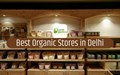 Top 10 Organic Stores in Delhi