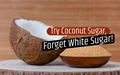 Coconut Sugar Benefits: You Will Never Want to Use White Sugar Again