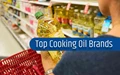 Best Cooking Oil Brands in India with Prices