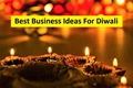 Profitable Business Ideas for Diwali; Earn Lakhs in Few Days