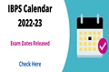 IBPS Recruitment Calendar 2022-23: Check Exam Dates of IBPS RRB/Clerk/PO/SO