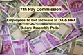 7th Pay Commission: Government To Increase HRA By 3% & DA By 34% Before Assembly Polls
