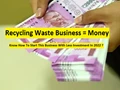 Most Profitable Recycling Business Ideas For Huge Profits In 2022; Know How To Start With Less Investment