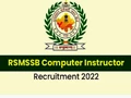 RSMSSB Recruitment 2022: Hurry Up!  Apply for 10,000+ Computer Instructor Posts; Details Inside