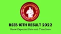 Bihar Board Class 10 Results 2022 to be Released today? Latest Updates Here