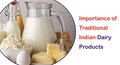 Importance of Traditional Indian Dairy Products