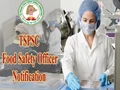 TSPSC Recruitment 2022: Apply for Food Safety Officer Post, Salary Up to  Rs. 1,15,270/-