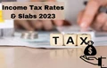 Here’s What The Income Tax Rates & Slabs Will be in 2023!