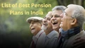 List of Best Pension Plans in India