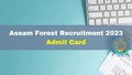 Assam Forest Recruitment 2023: Admit Cards To Released at 12:30 p.m; Check How to Download