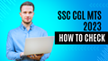 SSC CGL MTS 2023: Results Announced, Check Here @ssc.nic.in