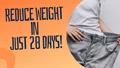 How to Reduce Weight in 20 Days