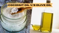 Which Oil is Healthier Coconut or Olive
