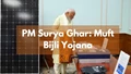 PM Surya Ghar-Muft Bijli Yojana How to Apply: Know the Eligibility, Benefits, and More
