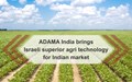ADAMA India brings Israeli superior agri technology for Indian market