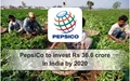 PepsiCo to invest Rs 36.6 crore in India by 2020