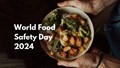 World Food Safety Day 2024: Theme, History, Significance, Facts and More