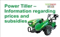 Power Tiller – Information regarding prices and subsidies